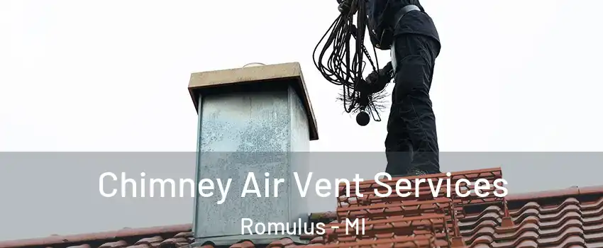  Chimney Air Vent Services Romulus - MI