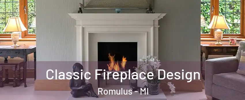  Classic Fireplace Design Romulus - MI