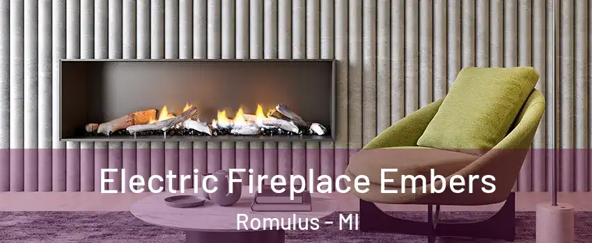  Electric Fireplace Embers Romulus - MI