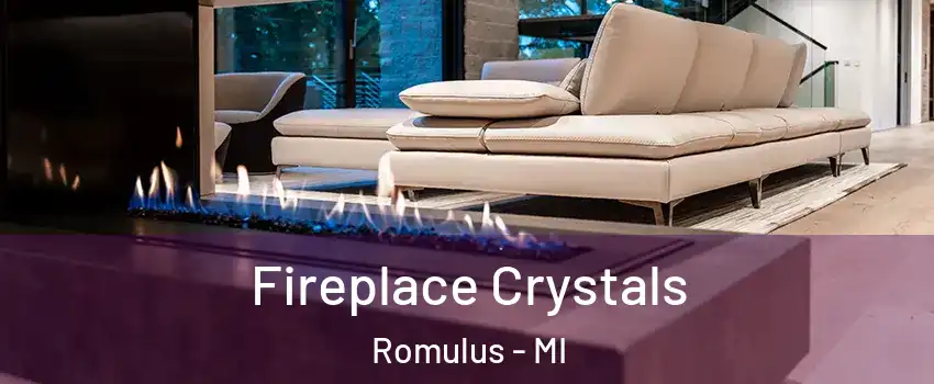  Fireplace Crystals Romulus - MI