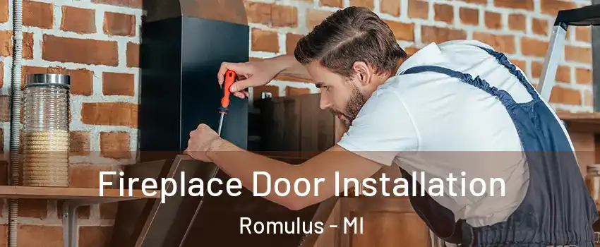  Fireplace Door Installation Romulus - MI