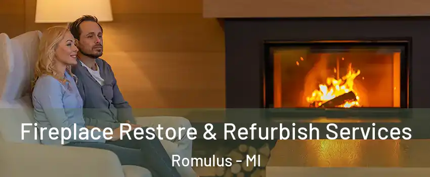  Fireplace Restore & Refurbish Services Romulus - MI