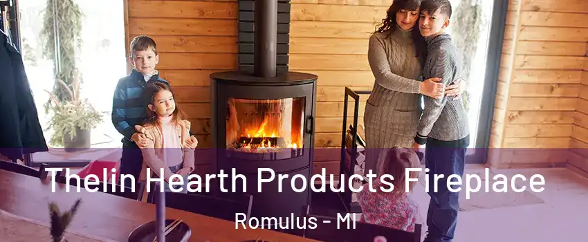  Thelin Hearth Products Fireplace Romulus - MI